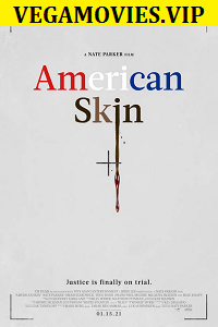 Download American Skin (2021) English With Subtitles 480p [300MB] | 720p [800MB] poster