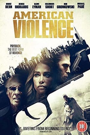 Download American Violence (2017) Dual Audio {Hindi-English} 480p [400MB] | 720p [950MB] | 1080p [2GB] poster