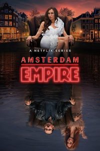 Download Amsterdam Empire (2025) Season 1 Dual-Audio {Hindi-Dutch} WEB Series 480p | 720p | 1080p WEB-DL poster