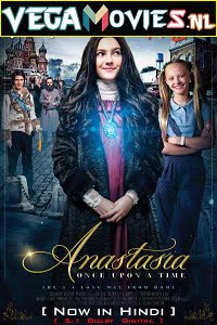 Download Anastasia (2019) Dual Audio [Hindi-English] 480p [300MB] | 720p [900MB] | 1080p [1.8GB] poster