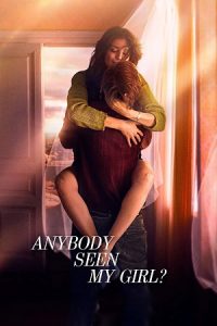 Download Anybody Seen My Girl? (2021) AMZN WEB-DL Dual Audio {Hindi-Russian} 480p [350MB] | 720p [1GB] | 1080p [2GB] poster