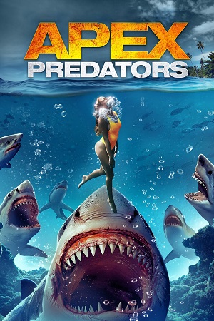 Download Apex Predators (2021) Dual Audio {Hindi-English} WEB-DL 480p [250MB] | 720p [670MB] | 1080p [1.3GB]