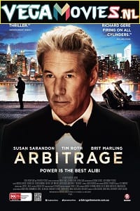 Download Arbitrage (2012) BluRay ORG. [Hindi Dubbed] Full Movie 480p [400MB] | 720p [1.2GB] | 1080p [2GB] poster