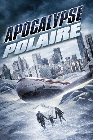Download Arctic Apocalypse (2019) Dual Audio {Hindi-English} 480p [300MB] | 720p [1GB] poster