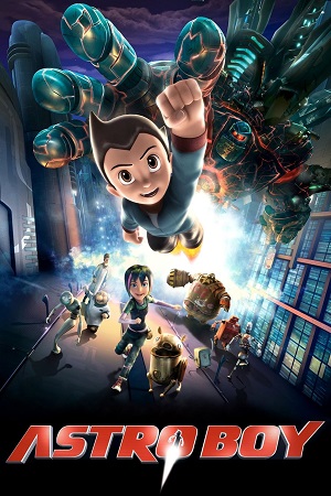 Download Astro Boy (2009) Dual Audio {Hindi-English} BluRay 480p [300MB] | 720p [800MB] | 1080p [2GB] poster