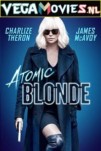 Download Atomic Blonde (2017) Dual Audio [Hindi-English] 480p [400MB] | 720p [1GB] | 1080p [2.4GB] poster