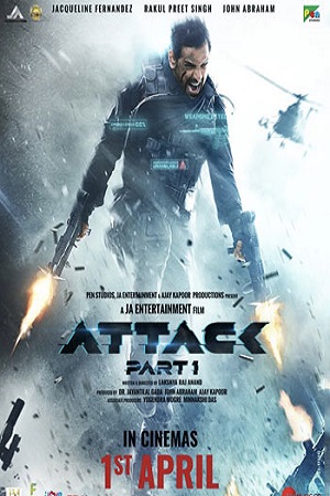 Download Attack – Part 1 (2022) Hindi Full Movie WEB-DL 480p [450MB] | 720p [1GB] | 1080p [2.3GB] | 2160p 4K [5.3GB] poster