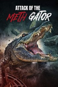 Download Attack of the Meth Gator (2024) Dual Audio {Hindi-English} AMZN WEB-DL 480p [400MB] | 720p [1GB] | 1080p [2.3GB] poster