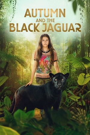 Download Autumn and the Black Jaguar (2024) BluRay Dual Audio {Hindi-English} 480p [360MB] | 720p [840MB] | 1080p [2GB] poster