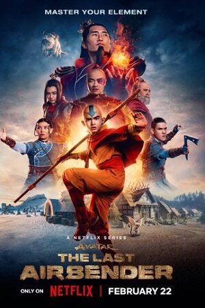 Download Avatar: The Last Airbender – Netflix Original (2024) Season 1 Dual Audio {Hindi-English} 480p | 720p | 1080p WEB-DL poster