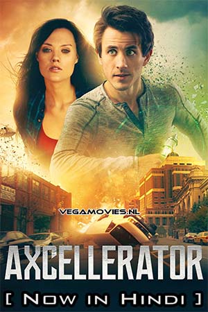 Download Axcellerator (2020) Hindi ORG. Dubbed Full Movie WEB-DL 480p [400MB] | 720p [1.2GB] | 1080p [2.8GB] poster