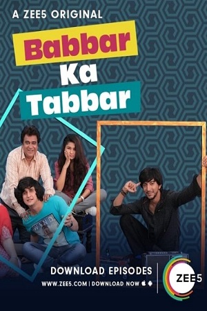 Download Babbar Ka Tabbar (2018) S02 Hindi All Episodes Zee5 Web Series 720p [150MB] poster