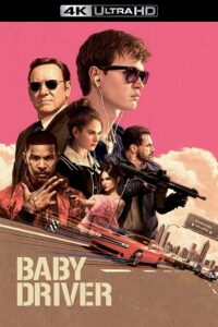 Download Baby Driver (2017) BluRay Dual Audio {Hindi-English} 480p [400MB] | 720p [1GB] | 1080p [2.2GB] | 2160p [4.3GB] poster