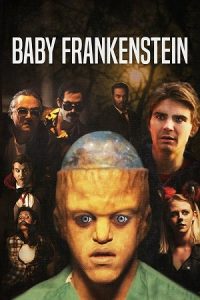 Download Baby Frankenstein (2018) WEB-DL Dual Audio {Hindi-English} 480p [270MB] | 720p [750MB] | 1080p [1.7GB]