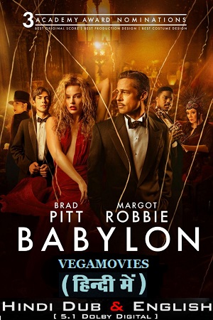 Download Babylon (2022) BluRay Dual Audio ORG. {Hindi DD 5.1 – English} 480p [680MB] | 720p [2GB] | 1080p [3.8GB] poster