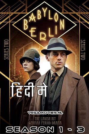 Download Babylon Berlin (Season 1 – 3) Dual Audio [Hindi + English] Amazon Prime Complete Series 480p [150MB] | 720p [250MB] poster