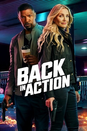 Download Back in Action | Netflix Original (2025) WEB-DL Dual Audio {Hindi-English} 480p [410MB] | 720p [1.2GB] | 1080p [2.3GB] poster