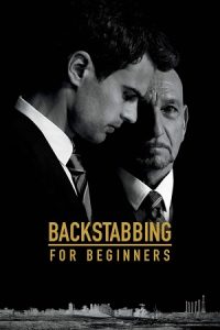 Download Backstabbing for Beginners (2018) Blu-Ray Dual Audio {Hindi-English} 480p [440MB] | 720p [870MB] | 1080p [1.8GB] poster