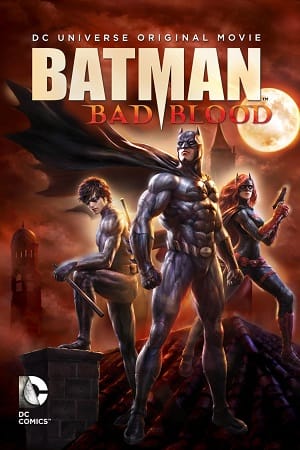 Download Batman: Bad Blood (2016) BluRay {English With Subtitles} Full Movie 480p [300MB] | 720p [500MB] | 1080p [1GB] poster
