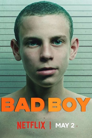 Download Bad Boy (Season 1) Dual Audio {Hindi-English} Netflix Series 480p | 720p | 1080p WEB-DL poster