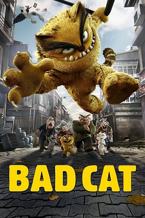 Download Bad Cat (2016) UNCUT Dual Audio [Hindi + English] BluRay 480p [300MB] | 720p [900MB] | 1080p [1.8GB] poster