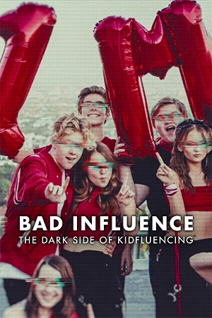 Download Bad Influence: The Dark Side of Kidfluencing (2025) Season 1 Dual Audio {Hindi-English} NetFlix Series 480p | 720p | 1080p WEB-DL poster