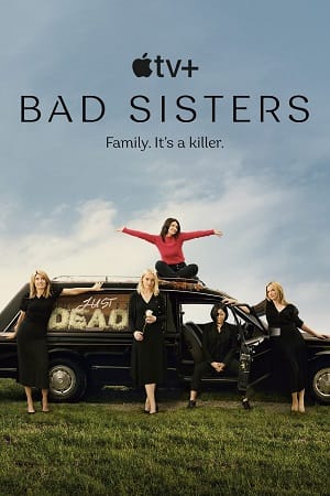 Download Bad Sisters (2022) Season 1 [S01E10 Added] Apple Tv+ Original 480p | 720p WEB-DL poster