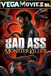 Download Badass Monster Killer (2015) Dual Audio {Hindi-English} 480p [400MB] | 720p [800MB] poster