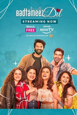 Download Badtameez Dil (Season 1) Hindi Complete AMZN WEB Series 480p | 720p | 1080p WEB-DL poster