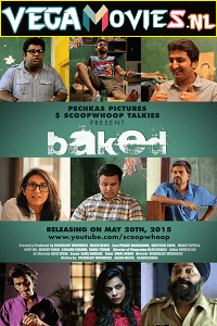 Download Baked Season 1 (2015) Complete Hindi WEB Series 480p [500MB] | 720p [1GB] WEB-DL poster