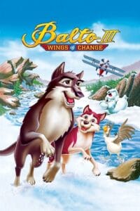 Download Balto 3: Wings of Change (2004) BluRay Dual Audio {Hindi-English} 480p [300MB] | 720p [600MB] | 1080p [1.5GB] poster