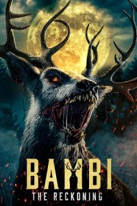 Download Bambi: The Reckoning (2025) WEB-DL Dual Audio {Hindi-English} 480p [355MB] | 720p [850MB] | 1080p [1.7GB] poster