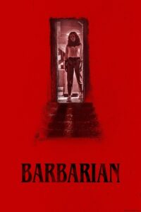 Download Barbarian (2022) WEB-DL Dual Audio {Hindi-English} 480p [350MB] | 720p [950MB] | 1080p [2.2GB] poster