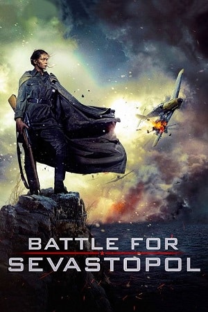 Download Battle for Sevastopol (2015) Dual Audio {Hindi-English} BluRay 480p [400MB] | 720p [1GB] | 1080p [2.1GB] poster