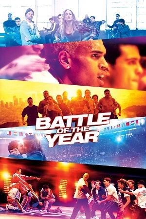Download Battle of the Year (2013) Dual Audio [Hindi + English] Blu-Ray 480p [400MB] | 720p [1GB] | 1080p [2.3GB] poster