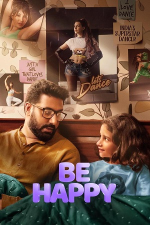 Download Be Happy (2025) AMZN WEB-DL {Hindi DD5.1} Full Movie 480p [500MB] | 720p [1.1GB] | 1080p [2.7GB] poster