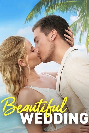 Download Beautiful Wedding (2024) Dual Audio [Hindi + English] WeB-DL 480p [300MB] | 720p [850MB] | 1080p [2GB] poster