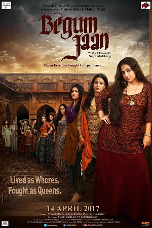 Download Begum Jaan (2017) Hindi Full Movie 480p [350MB] | 720p [1GB] | 1080p [4GB] poster