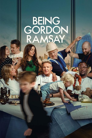 Download Being Gordon Ramsay (2026) Season 1 Dual-Audio {Hindi-English} Complete Netflix Original WEB Series 480p | 720p | 1080p WEB-DL poster