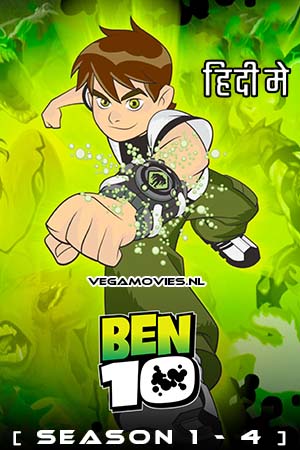 Download Ben 10 (Season 1 – 4) Dual Audio [Hindi + English] Complete Web Series Esubs 720p [200MB] poster