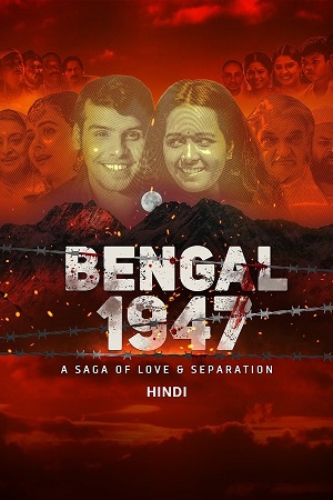 Download Bengal 1947 (2024) AMZN WEB-DL {Hindi DD5.1} Full Movie 480p [450MB] | 720p [1.3GB] | 1080p [2.7GB] poster
