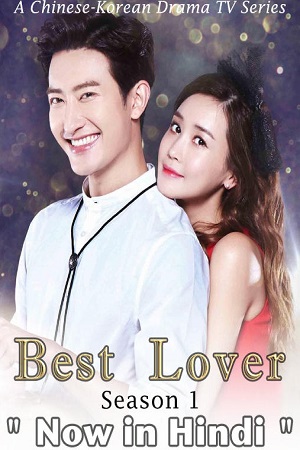 Download Best Lover (Season 1) Hindi Dubbed ORG WEB-DL 720p 10Bit [100MB] poster