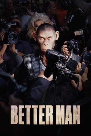 Download Better Man (2024) {English with Subtitles} Full Movie WEB-DL 480p [300MB] | 720p [1.2GB] | 1080p [2.4GB] poster