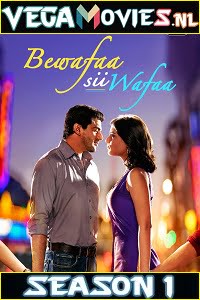 Download Bewafaa Sii Wafaa (Season 1) Hindi Complete AltBalaji WEB Series 480p | 720p HDRip poster