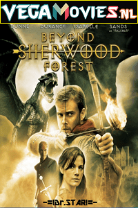 Download Beyond Sherwood Forest (2009) Dual Audio {Hindi-English} 480p [300MB] | 720p [1GB] poster