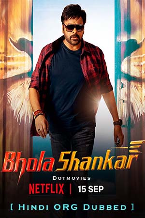Download Bholaa Shankar (2023) Hindi ORG. Dubbed WEB-DL 480p [470MB] | 720p [1.4GB] | 1080p [3GB] poster