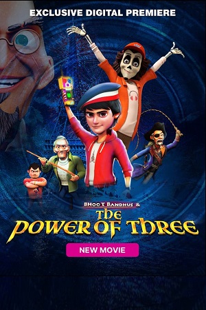 Download Bhoot Bandhus And The Power Of Three (2023) WEB-DL Hindi Full Movie 480p [310MB] | 720p [800MB] | 1080p [1.8GB] poster