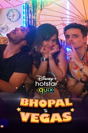 Download Bhopal to Vegas (2021) Season 1 Hindi Complete Disney+ Hotstar WEB Series 480p | 720p WEB-DL poster