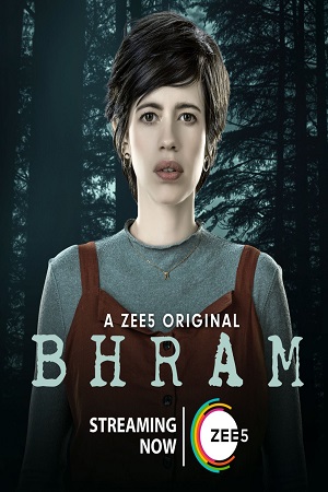 Download Bhram (2019) Season 1 Hindi Complete ZEE5 Original WEB Series 480p | 720p WEB-DL poster