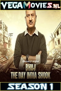 Download Bhuj: The Day India Shook [Season 1 – Episode 1] Hindi DSCV WEB Series 480p | 720p HDRip poster